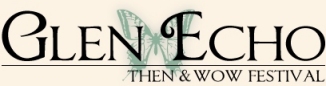 Glen Echo - Then and Wow Festival